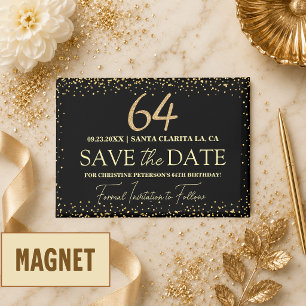Black Gold Glitter 64th Birthday Save the Date Magnet