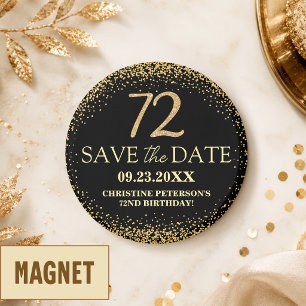 Black Gold Glitter 72nd Birthday Save the Date Magnet