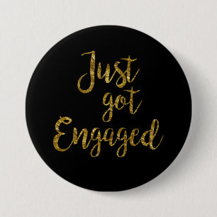 Black & Gold Script Just got Engaged Button