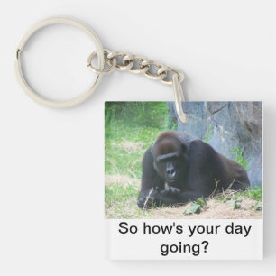 Black Gorilla So How's Your Day Going? keychain