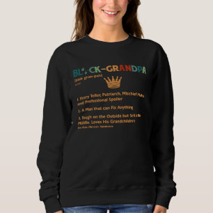 Black Grandpa Definition Black History Month Fathe Sweatshirt