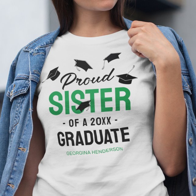 Black Green Proud Sister 2025 Graduate T-Shirt (Creator Uploaded)