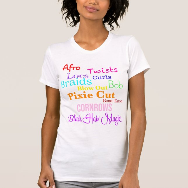 Black Hair Magic - Black Women Hair Appreciation T-Shirt (Front)