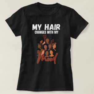 Black Hair Mood Hairstyles Custom Graphic T-shirt
