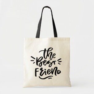Black Hand Lettered The Best Friend Tote Bag