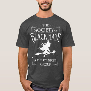 Black Hat Society of Witches - Funny Halloween  T-Shirt