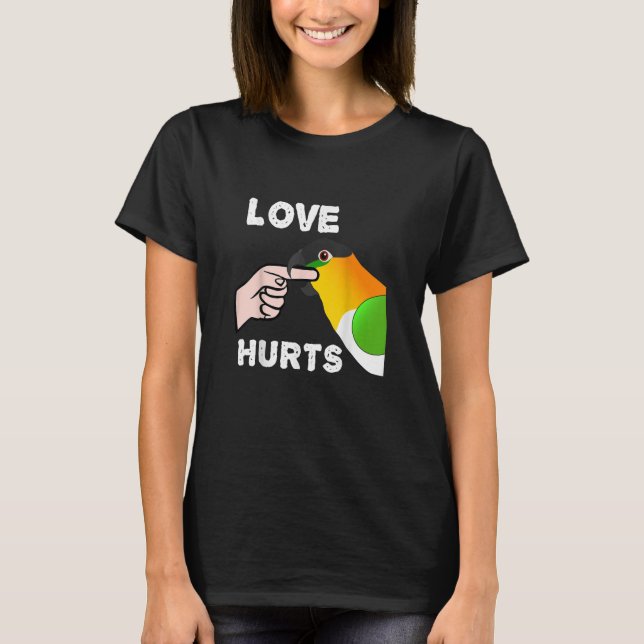 Black Headed Caique Parrot Love Hurts T-Shirt (Front)