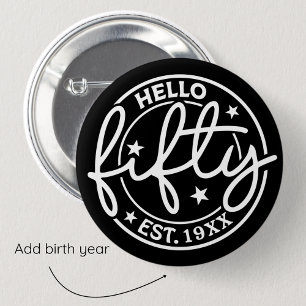 Black Hello Fifty 50th Birthday 6 Cm Round Badge