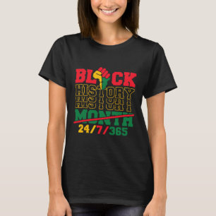 Black History 247365 Men Women Kids Black History T-Shirt