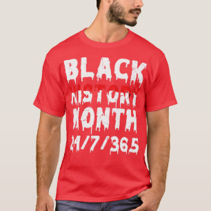 Black History 247365 Men Women Kids Black History T-Shirt