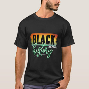 Black History 247365 Month Pride African American T-Shirt