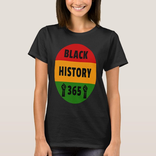 Black History 365  Power Fist Artwork T-Shirt (Front)