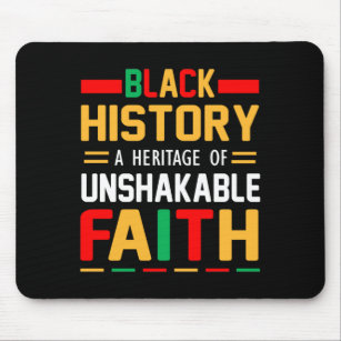 Black History A Heritage Of Unshakeable Faith Mouse Pad