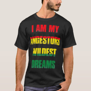 Black History African Colours Quotation Ancestors  T-Shirt