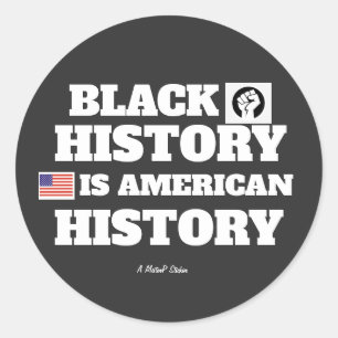 Black History (American History) - A MisterP Classic Round Sticker
