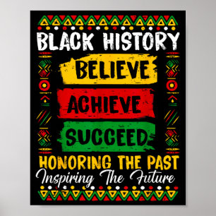 Black History Believe Achieve Honoring Past Inspir Poster