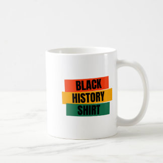 Black History Black History Month African America Coffee Mug