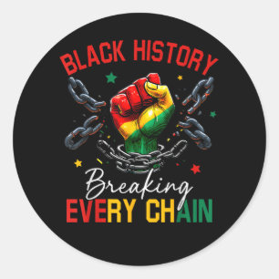 Black History Breaking Every Chain  Classic Round Sticker