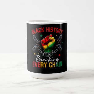 Black History Breaking Every Chain Coffee Mug