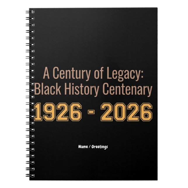Black History Centenary 1926-2026 Century Legacy Notebook (Front)