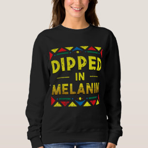 Black History Dipped in Melanin Proud African Root Sweatshirt