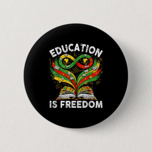 Black History Education Is Freedom Books Black His 6 Cm Round Badge