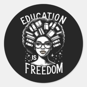 Black History Education Is Freedom Books Women Classic Round Sticker