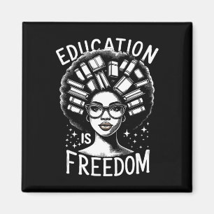 Black History Education Is Freedom Books Women Magnet