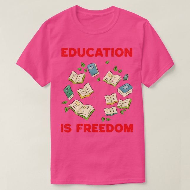 Black History Education Is Freedom For Women Men3 T-Shirt (Design Front)