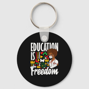 Black History Education Is Freedom  Key Ring