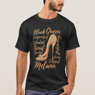 Black History For Women African Queen Shoes Proud T-Shirt