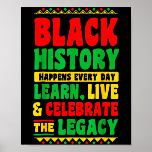 Black History Happens Every Day Learn Live Celebra Poster