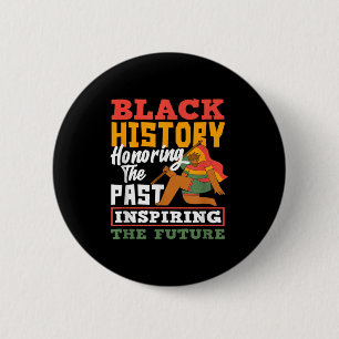 Black History Honoring Past Inspiring Future  6 Cm Round Badge