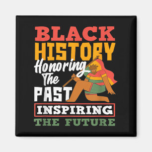 Black History Honoring Past Inspiring Future Magnet