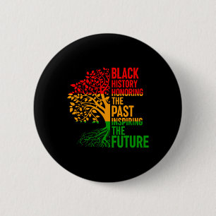 Black History Honoring Past Inspiring Future Men W 6 Cm Round Badge