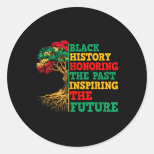 Black History Honoring The Past Inspiring The Futu Classic Round Sticker