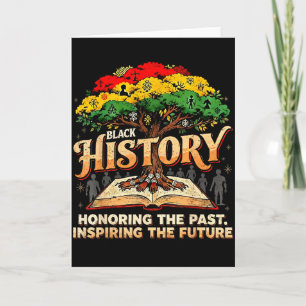 Black History Honoring The Past Inspiring Thefutur Card