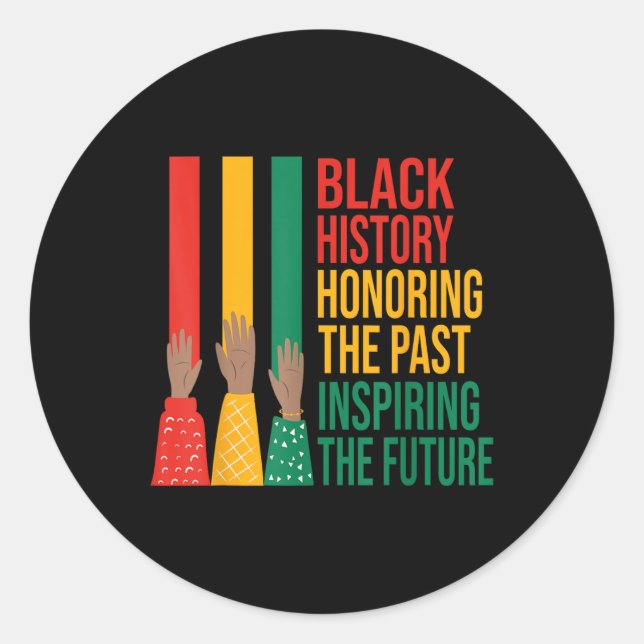 Black History Honouring Past Inspiring Future Men  Classic Round Sticker (Front)