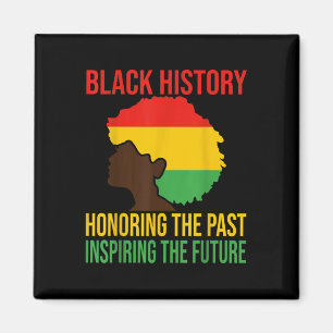 Black History Honouring Past Inspiring Future Men  Magnet