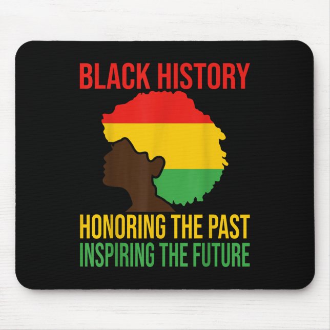 Black History Honouring Past Inspiring Future Men  Mouse Pad (Front)