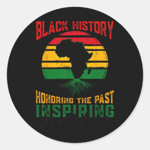 Black History Honouring Past Inspiring The Future  Classic Round Sticker