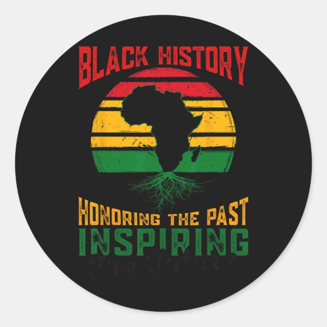 Black History Honouring Past Inspiring The Future  Classic Round Sticker (Front)
