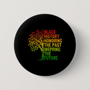 Black History Honouring The Past African Pride Bla 6 Cm Round Badge