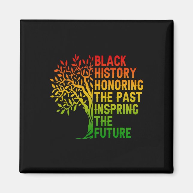 Black History Honouring The Past African Pride Bla Magnet (Front)