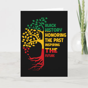 Black History Honouring The Past Inspiring The Fut Card