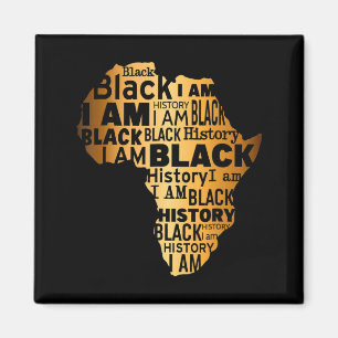 Black History I Am Black Every Month African Ameri Magnet