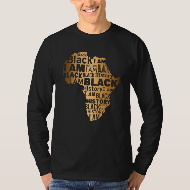 Black History I Am Black Every Month African Ameri T-Shirt (Front)