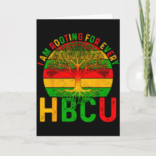 Black History I Am Rooting For Every Hbcu Men Wome Card
