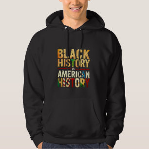 Black History Is American History 2025 Patriotic A Hoodie