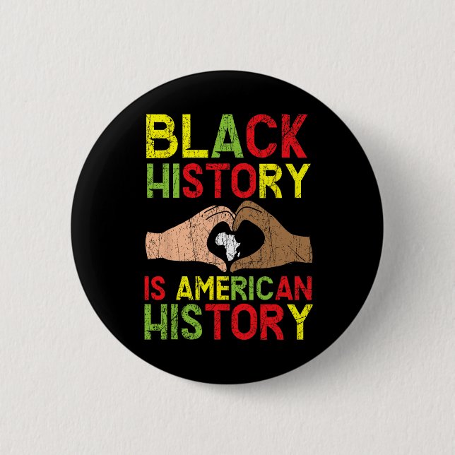 Black History Is American History African American 6 Cm Round Badge (Front)